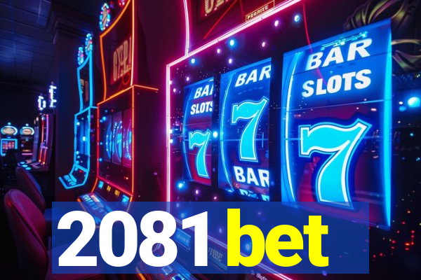 2081 bet